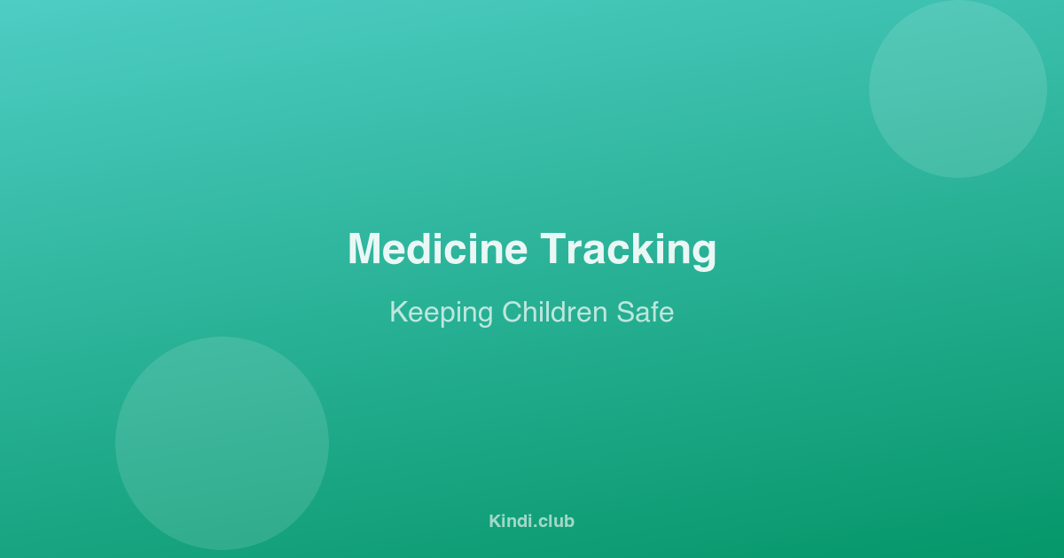 Medicine Tracking in Childcare: Keeping Children Safe