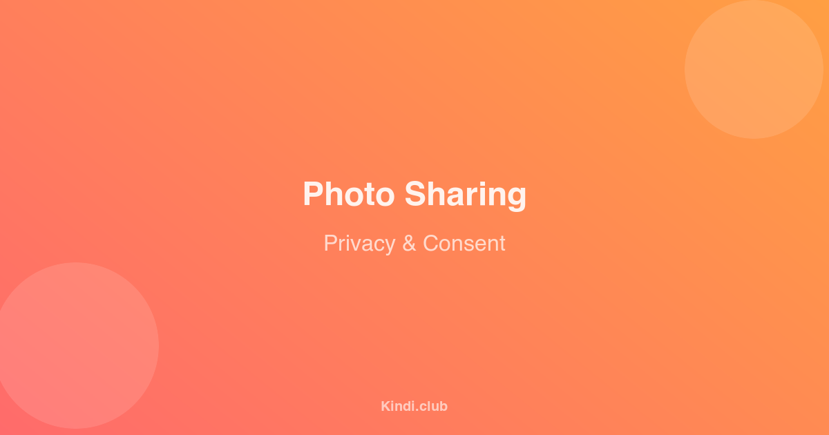 Photo Sharing in Childcare: Privacy, Consent, and Best Practices